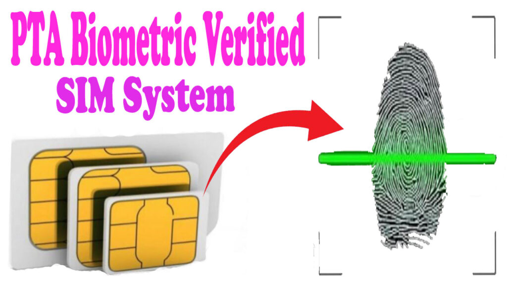 PTA Biometric Verified SIM System